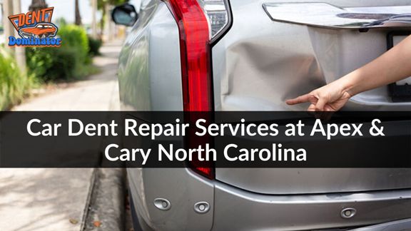 Car Dent Repair Services at Apex & Cary North Carolina