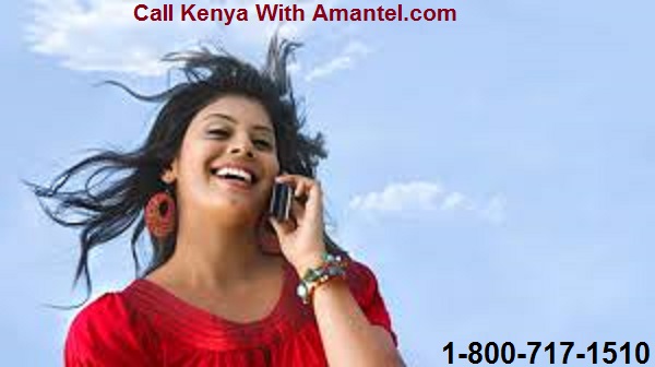 Call Kenya from USA 18007171510 by Amantel