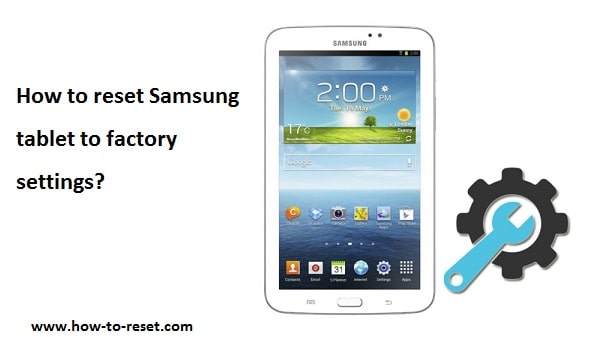 How to reset Samsung tablet to factory settings?