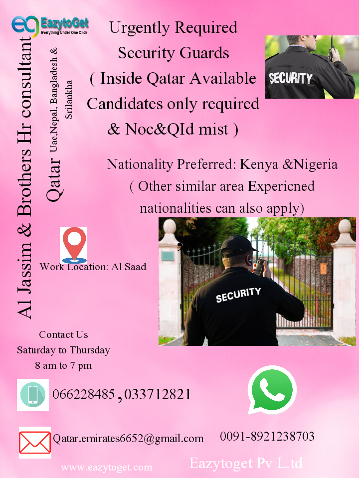 Urgently Required Qatar Available Security guard Candidates-Noc&QId Must