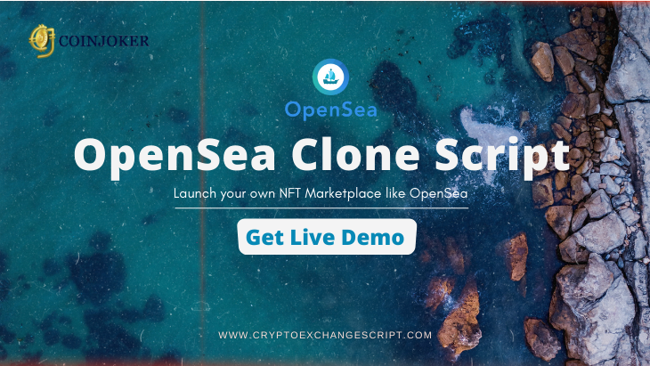 Opensea Clone Script – To Create NFT Marketplace like Opensea